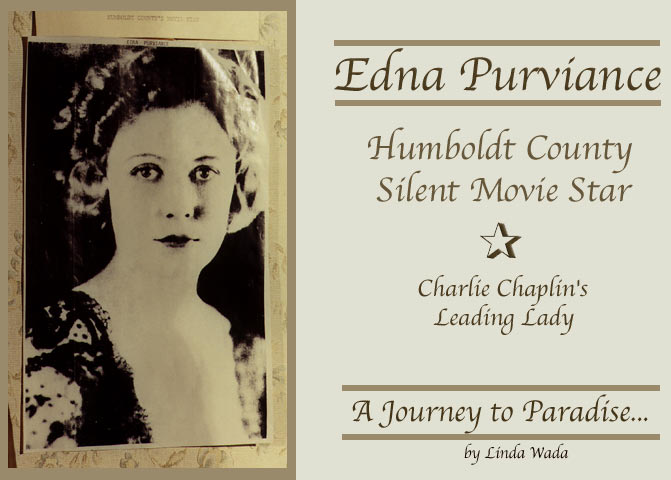 Welcome to Paradise - a pictorial and narrative about Edna Puviance's birth home in Paradise, Nevada.